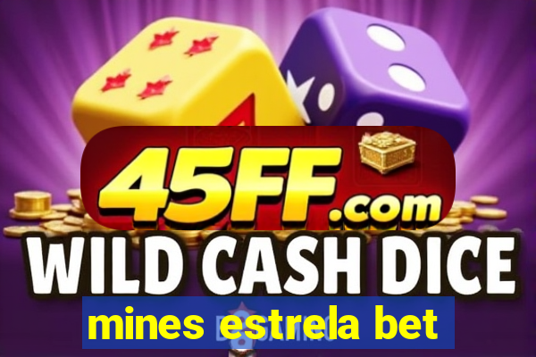 mines estrela bet